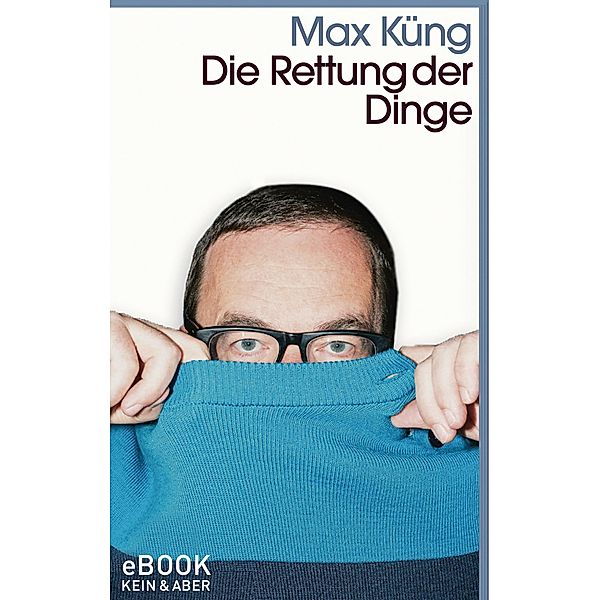 Die Rettung der Dinge, Max Küng