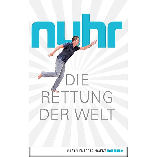 Die Rettung der Welt, Dieter Nuhr