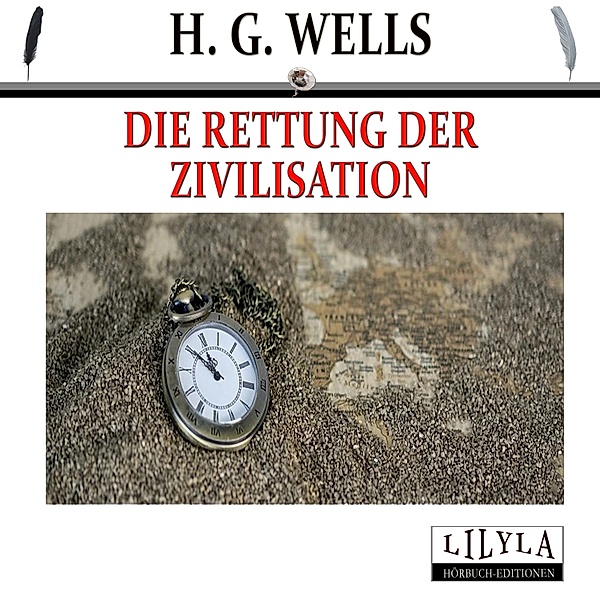 Die Rettung der Zivilisation, H. G. Wells