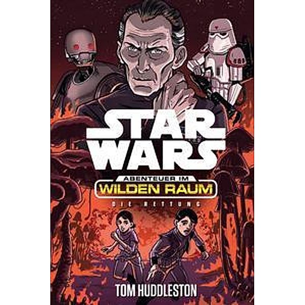 Die Rettung / Star Wars - Im Wilden Raum Bd.6, Tom Huddleston