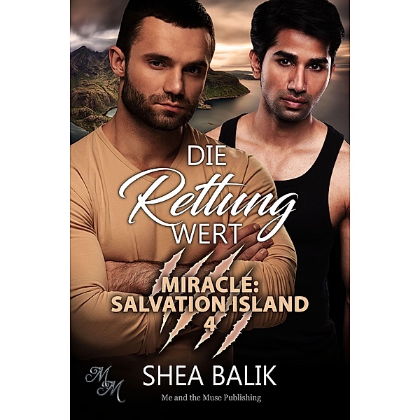 Die Rettung wert / Miracle: Salvation Island Bd.4, Shea Balik
