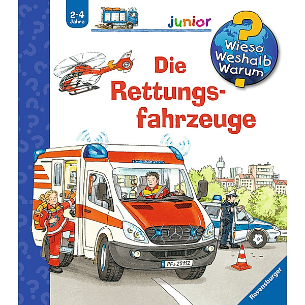 Die Rettungsfahrzeuge / Wieso? Weshalb? Warum? Junior Bd.23, Andrea Erne