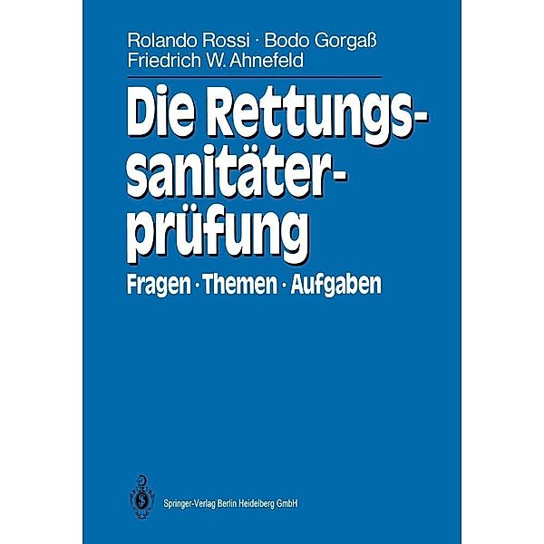 Die Rettungssanitäterprüfung, Rolando Rossi, Bodo Gorgaß, Friedrich Wilhelm Ahnefeld