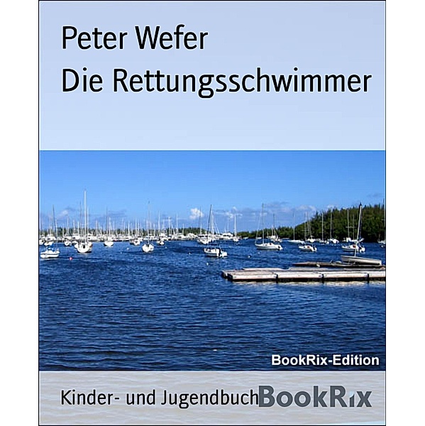 Die Rettungsschwimmer, Peter Wefer