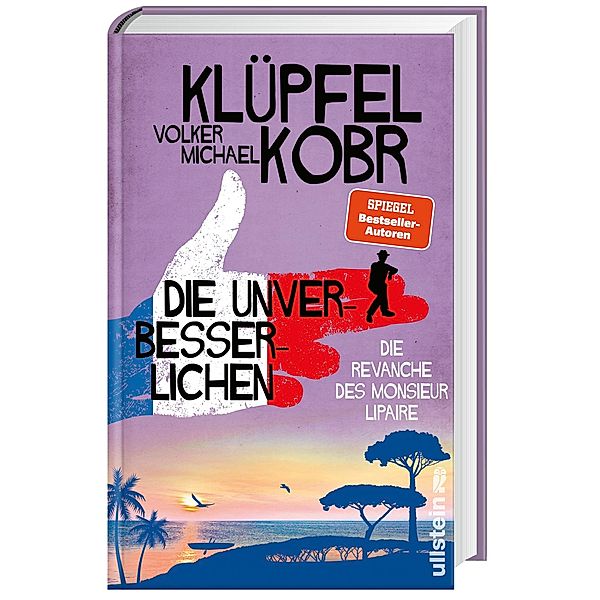 Die Revanche des Monsieur Lipaire / Die Unverbesserlichen Bd.2, Volker Klüpfel, Michael Kobr