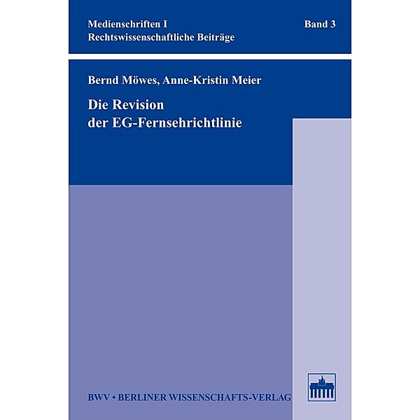 Die Revision der EG-Fernsehrichtlinie, Anne-Kristin Meier, Bernd Möwes