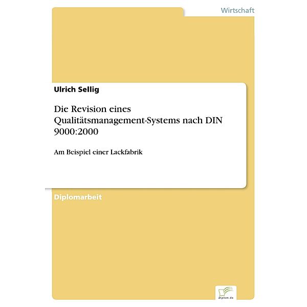 Die Revision eines Qualitätsmanagement-Systems nach DIN 9000:2000, Ulrich Sellig