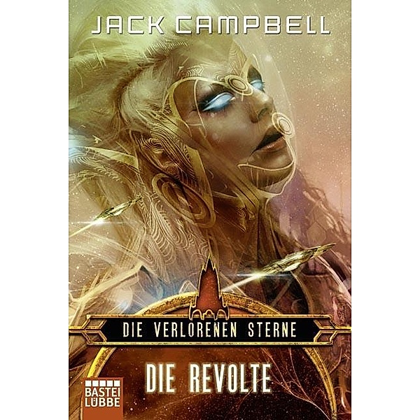 Die Revolte / Die verlorenen Sterne Bd.3, Jack Campbell