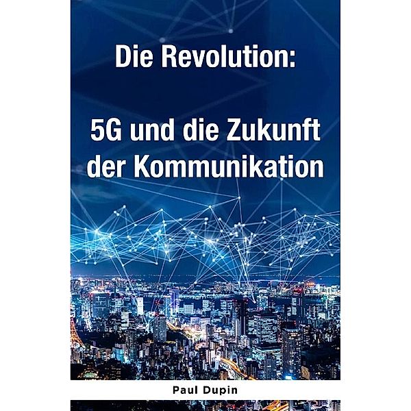 Die Revolution:, Paul Dupin