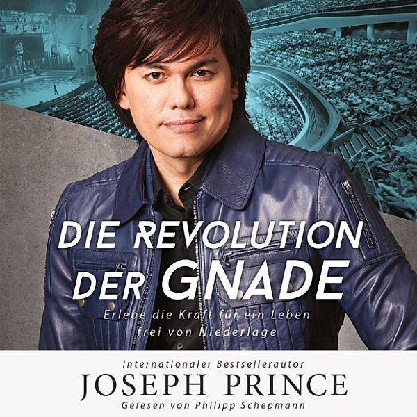 Die Revolution der Gnade, Joseph Prince