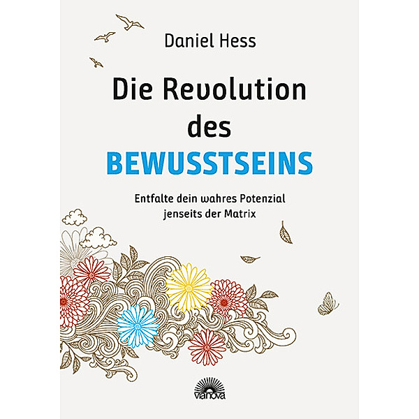 Die Revolution des Bewusstseins, Daniel Hess