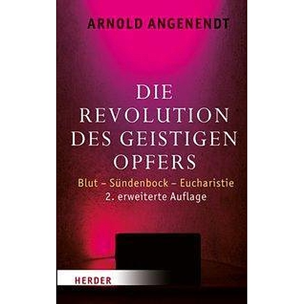 Die Revolution des geistigen Opfers, Arnold Angenendt