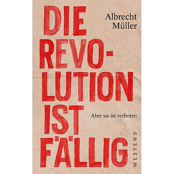 Die Revolution ist fällig, Albrecht Müller