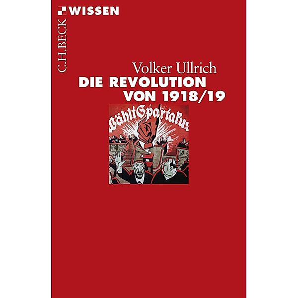 Die Revolution von 1918/19 / Beck'sche Reihe Bd.2454, Volker Ullrich