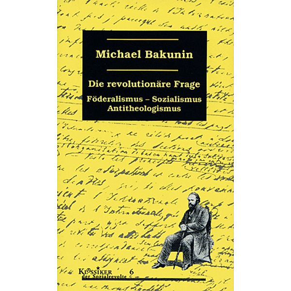 Die revolutionäre Frage, Michail Bakunin