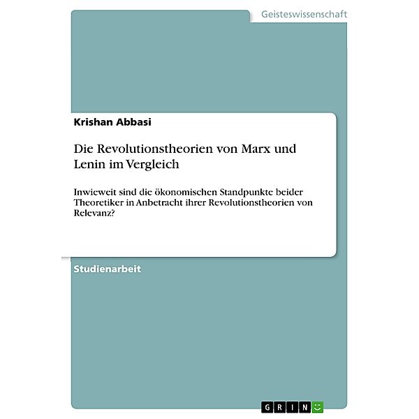 Die Revolutionstheorien von Marx und Lenin im Vergleich, Krishan Abbasi