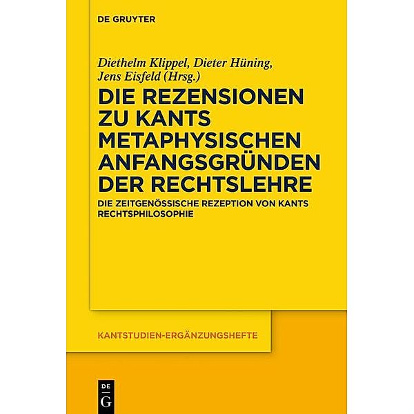 Die Rezensionen zu Kants Metaphysischen Anfangsgründen der Rechtslehre / Kantstudien-Ergänzungshefte Bd.212