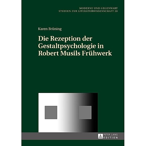 Die Rezeption der Gestaltpsychologie in Robert Musils Fruehwerk, Bruning Karen Bruning