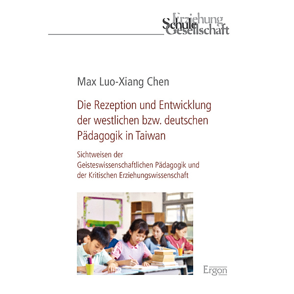 Die Rezeption und Entwicklung der westlichen bzw. deutschen Pädagogik in Taiwan, Max Luo-Xiang Chen