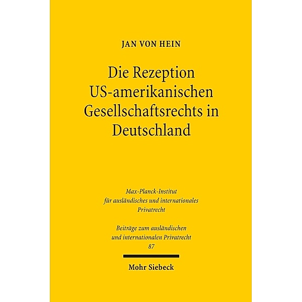 Die Rezeption US-amerikanischen Gesellschaftsrechts in Deutschland, Jan von Hein
