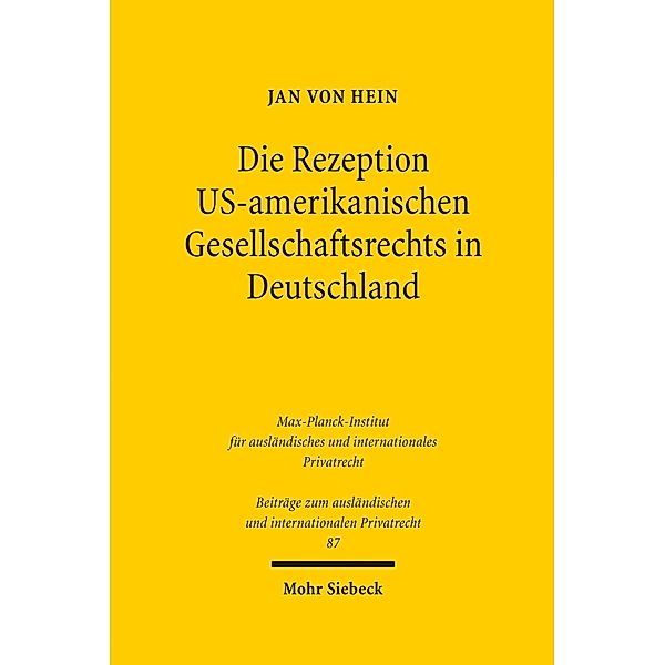 Die Rezeption US-amerikanischen Gesellschaftsrechts in Deutschland, Jan von Hein