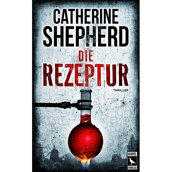 Die Rezeptur: Thriller, Catherine Shepherd