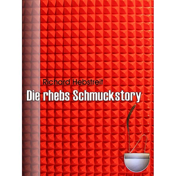 Die rhebs Schmuckstory, Richard Hebstreit