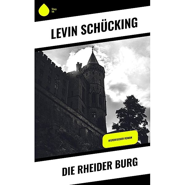 Die Rheider Burg, Levin Schücking