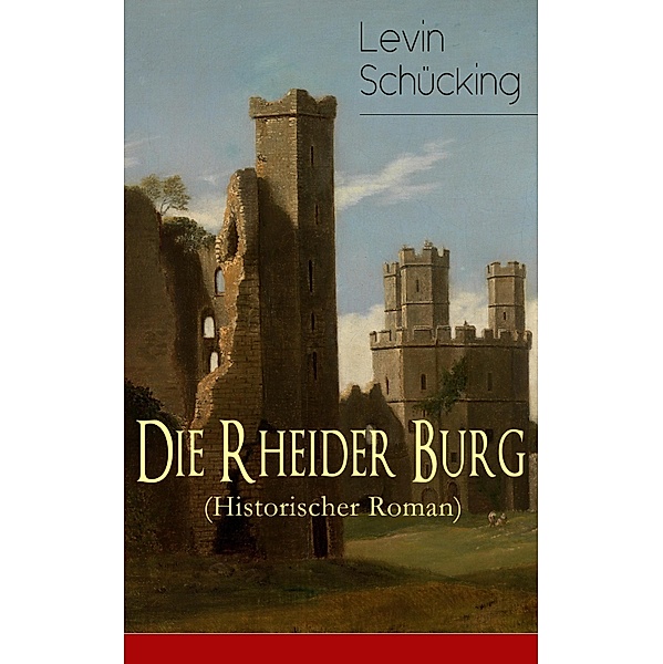 Die Rheider Burg (Historischer Roman), Levin Schücking
