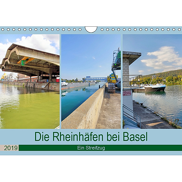 Die Rheinhäfen bei Basel - Ein Streifzug (Wandkalender 2019 DIN A4 quer), Dieter Fischer