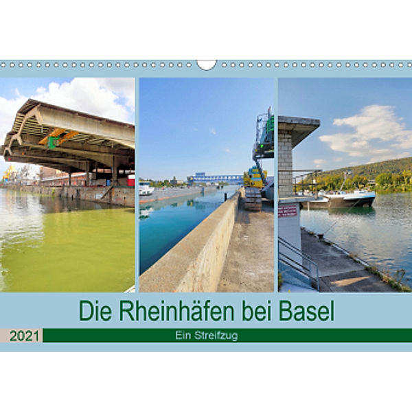 Die Rheinhäfen bei Basel - Ein Streifzug (Wandkalender 2021 DIN A3 quer), Dieter Fischer