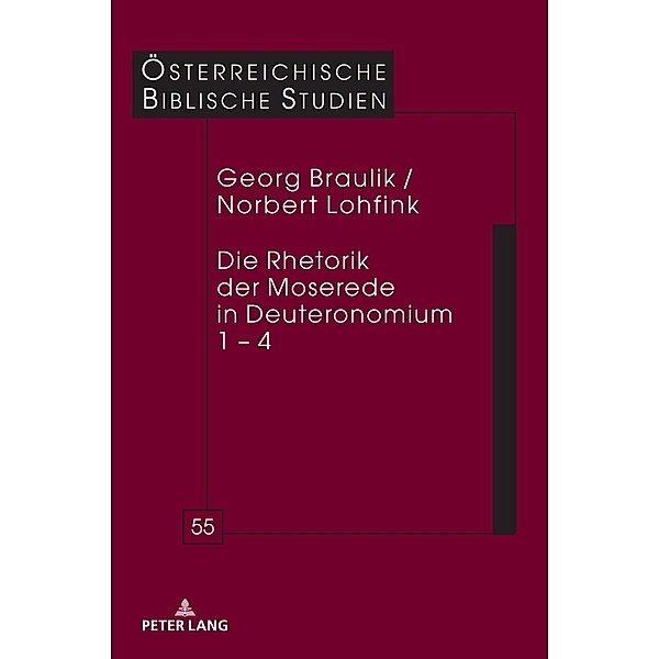 Die Rhetorik der Moserede in Deuteronomium 1 - 4, Georg Braulik, Norbert Lohfink