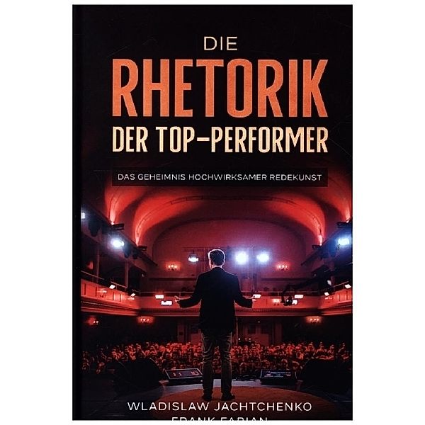 Die Rhetorik der Top-Performer, Wladislaw Jachtchenko, Frank Fabian