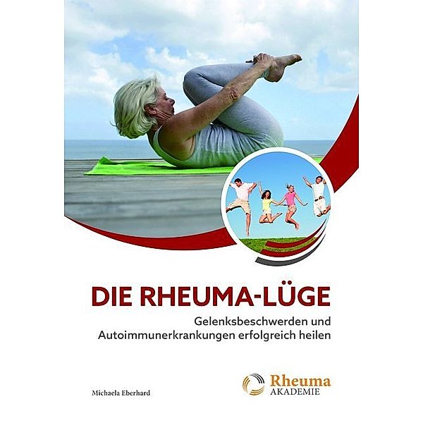 Die Rheuma-Lüge, Michaela Eberhard