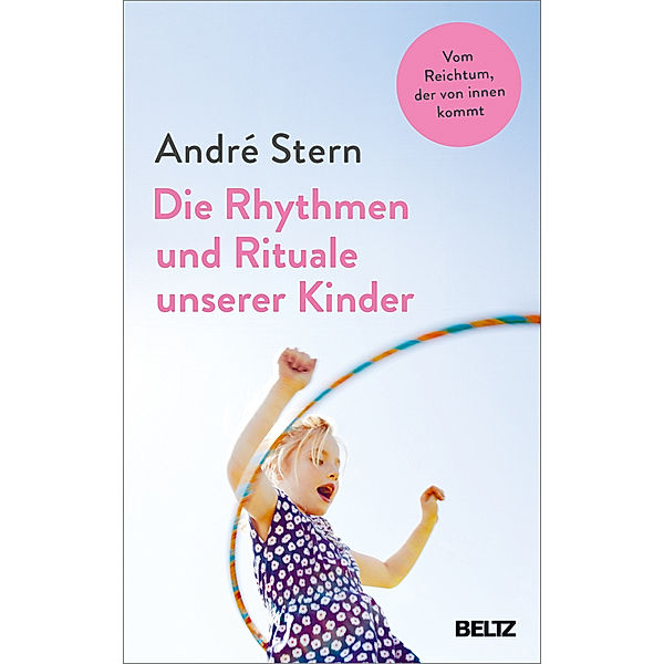 Die Rhythmen und Rituale unserer Kinder, André Stern