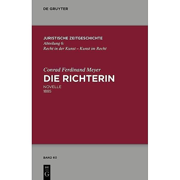 Die Richterin / Juristische Zeitgeschichte / Abteilung 6 Bd.60, Conrad Ferdinand Meyer, Thomas Sprecher, Walter Zimorski