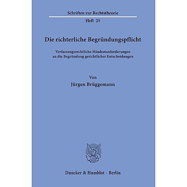 Die richterliche Begründungspflicht., Jürgen Brüggemann