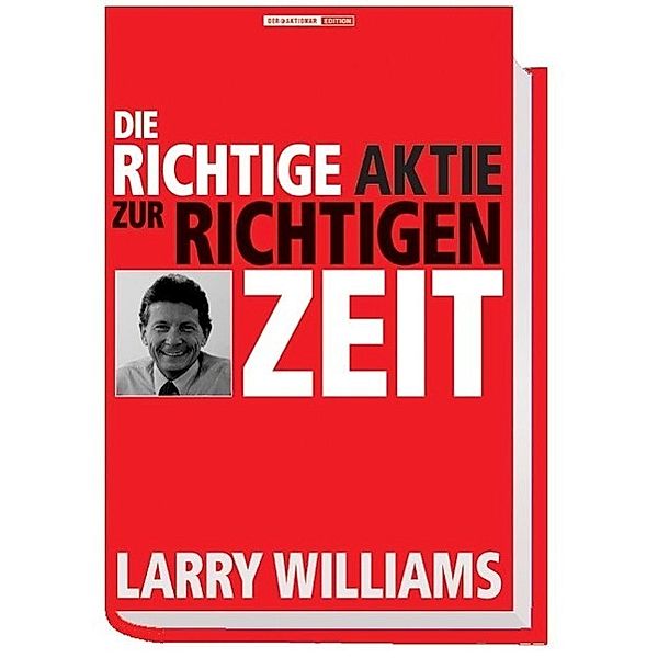 Die richtige Aktie zur richtigen Zeit, Larry Williams