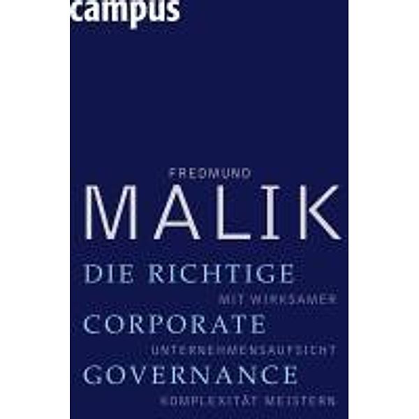 Die richtige Corporate Governance, Fredmund Malik