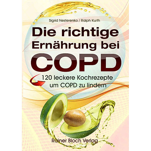 Die richtige Ernährung bei COPD, Sigrid Nesterenko, Ralph Kurth