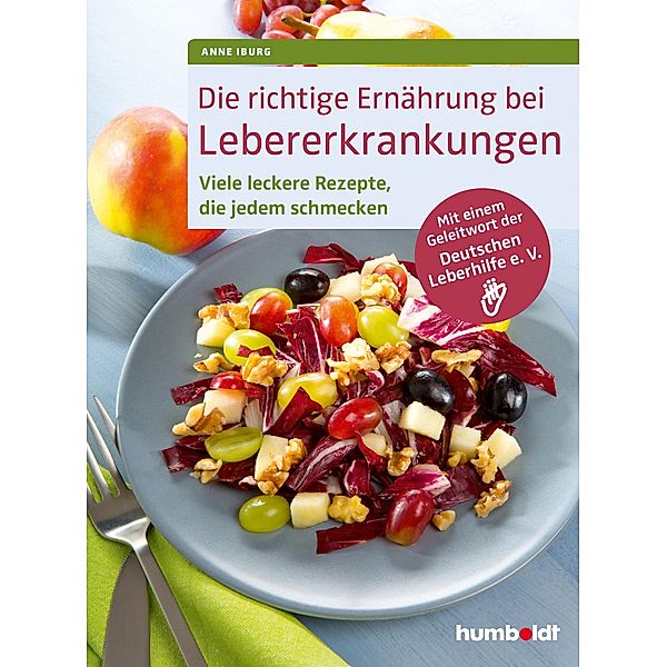 Die richtige Ernährung bei Lebererkrankungen, Anne Iburg