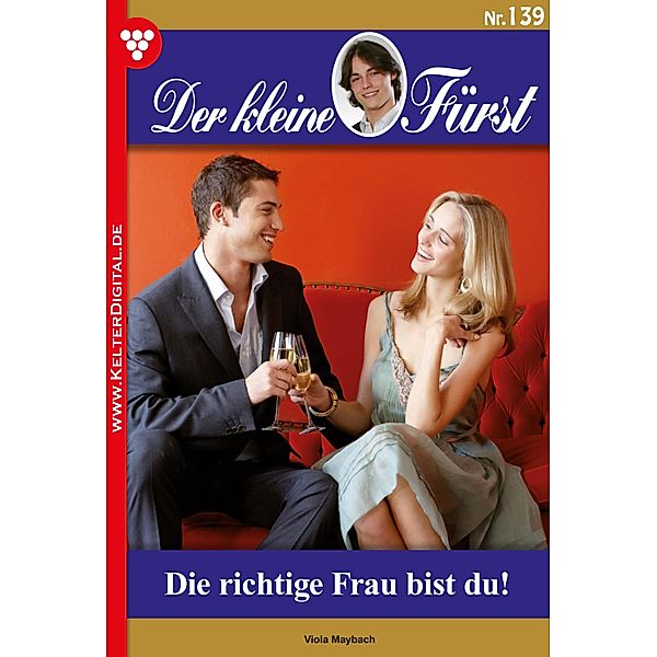 Die richtige Frau bist du! / Der kleine Fürst Bd.139, Viola Maybach