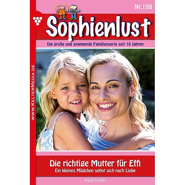 Die richtige Mutter für Effi / Sophienlust Bd.119, Aliza Korten