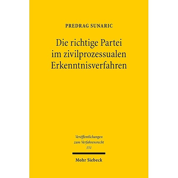 Die richtige Partei im zivilprozessualen Erkenntnisverfahren, Predrag Sunaric