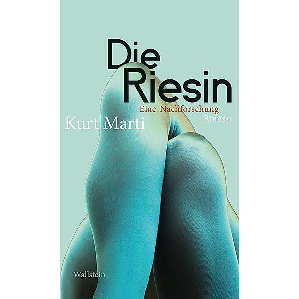 Die Riesin, Kurt Marti