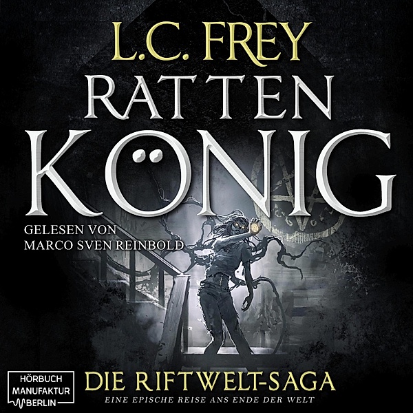 Die Riftwelt-Saga - 2 - Rattenkönig, L.C. Frey