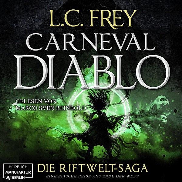 Die Riftwelt-Saga - 3 - Carneval Diablo, L.C. Frey