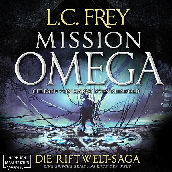 Die Riftwelt-Saga - 5 - Mission Omega, L.C. Frey