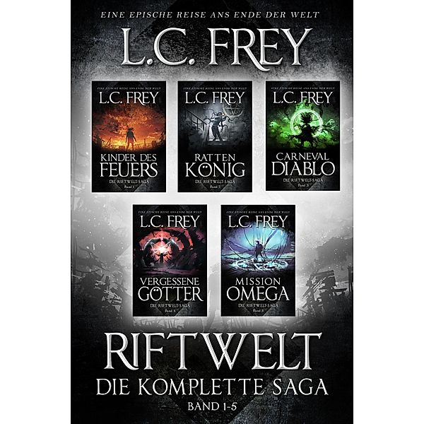 Die Riftwelt-Saga: Gesamtausgabe im Sammelband / Riftwelt-Saga Bd.6, L. C. Frey