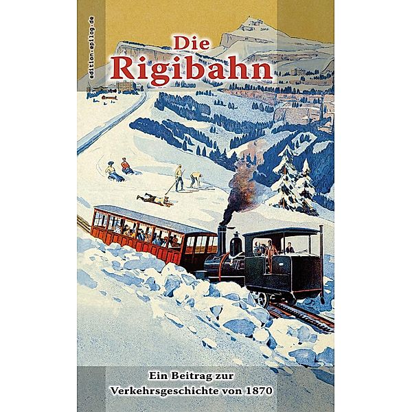 Die Rigibahn / edition.epilog.de Bd.9.018